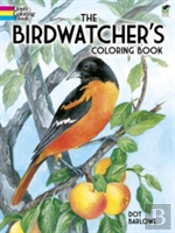 Birdwatcher'S Coloring Book