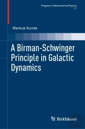 Birman-Schwinger Principle In Galactic Dynamics