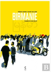 Birmanie, Fragments D'Une Réalité