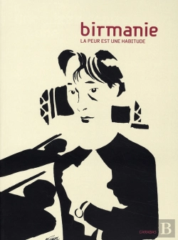 Bertrand.pt - Birmanie, La Peur Est Une Habitude