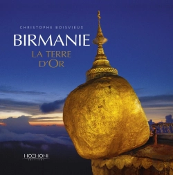 Bertrand.pt - Birmanie La Terre D'Or