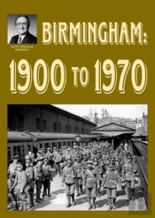 Birmingham: 1900 To 1970
