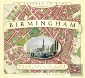 Birmingham: A History In Maps