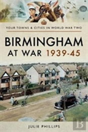 Birmingham At War 1939-45