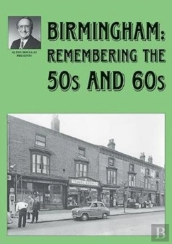 Bertrand.pt - Birmingham: Remembering The 50s And 60s
