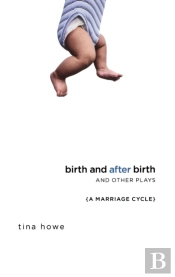 Birth And After Birth And Other Plays