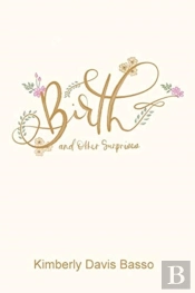 Birth And Other Surprises