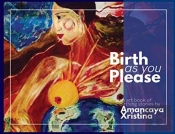 Birth As You Please