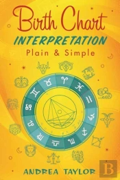Birth Chart Interpretation Plain & Simple
