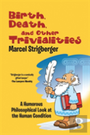 Birth, Death, And Other Trivialities