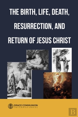 Bertrand.pt - Birth, Life, Death, Resurrection  And Return Of Jesus Christ