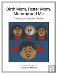 Birth Mom, Foster Mom, Mommy And Me