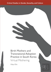 Birth Mothers And Transnational Adoption Practice In South Korea