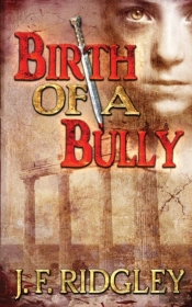 Birth Of A Bully