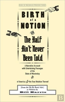 Bertrand.pt - Birth Of A Notion; Or, The Half Ain'T Never Been Told