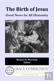 Birth Of Jesus: Good News For All Humanity