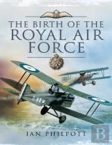 Birth Of The Royal Air Force