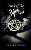 Birth Of The Wicked