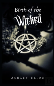 Birth Of The Wicked