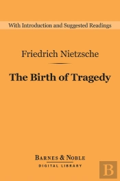 Birth Of Tragedy (Barnes & Noble Digital Library)