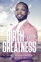 Birth Your Greatness