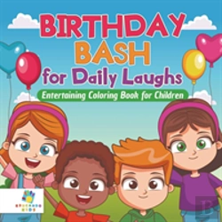 Bertrand.pt - Birthday Bash For Daily Laughs | Entertaining Coloring Book For Children