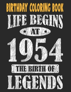 Bertrand.pt - Birthday Coloring Book For Adults Life Begins At 1954 The Birth Of Legends