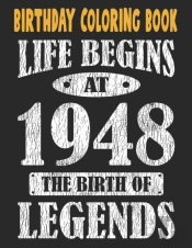 Birthday Coloring Book Life Begins At 1948 The Birth Of Legends