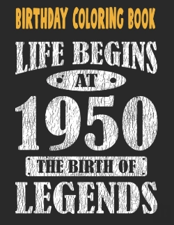 Bertrand.pt - Birthday Coloring Book Life Begins At 1950 The Birth Of Legends