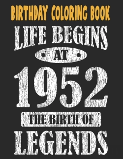 Bertrand.pt - Birthday Coloring Book Life Begins At 1952 The Birth Of Legends