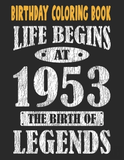 Bertrand.pt - Birthday Coloring Book Life Begins At 1953 The Birth Of Legends