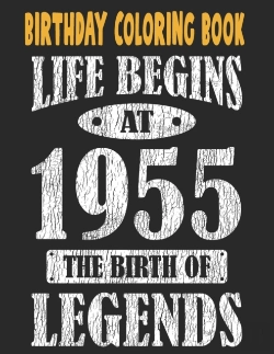 Bertrand.pt - Birthday Coloring Book Life Begins At 1955 The Birth Of Legends