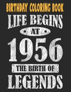 Bertrand.pt - Birthday Coloring Book Life Begins At 1956 The Birth Of Legends