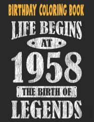Birthday Coloring Book Life Begins At 1958 The Birth Of Legends