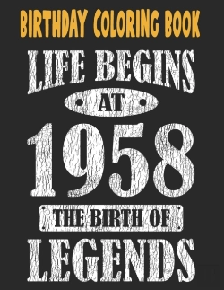 Bertrand.pt - Birthday Coloring Book Life Begins At 1958 The Birth Of Legends