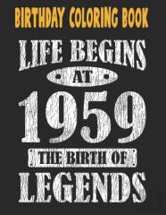 Birthday Coloring Book Life Begins At 1959 The Birth Of Legends