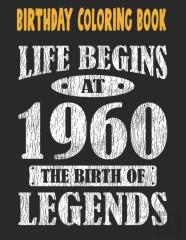 Birthday Coloring Book Life Begins At 1960 The Birth Of Legends