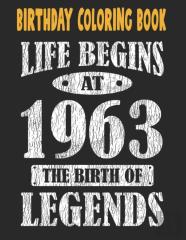 Birthday Coloring Book Life Begins At 1963 The Birth Of Legends
