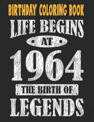 Birthday Coloring Book Life Begins At 1964 The Birth Of Legends