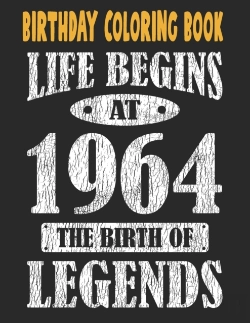 Bertrand.pt - Birthday Coloring Book Life Begins At 1964 The Birth Of Legends