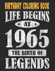 Birthday Coloring Book Life Begins At 1965 The Birth Of Legends