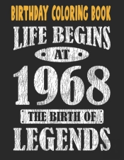 Birthday Coloring Book Life Begins At 1968 The Birth Of Legends