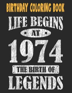 Bertrand.pt - Birthday Coloring Book Life Begins At 1974 The Birth Of Legends