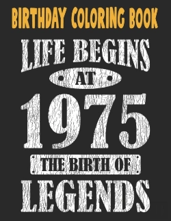 Bertrand.pt - Birthday Coloring Book Life Begins At 1975 The Birth Of Legends