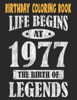 Bertrand.pt - Birthday Coloring Book Life Begins At 1977 The Birth Of Legends