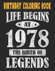 Birthday Coloring Book Life Begins At 1978 The Birth Of Legends