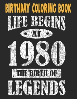 Bertrand.pt - Birthday Coloring Book Life Begins At 1980 The Birth Of Legends