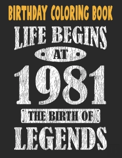 Bertrand.pt - Birthday Coloring Book Life Begins At 1981 The Birth Of Legends