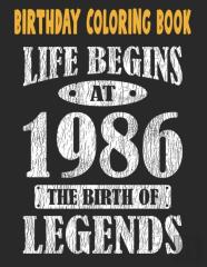Birthday Coloring Book Life Begins At 1986 The Birth Of Legends