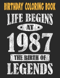 Bertrand.pt - Birthday Coloring Book Life Begins At 1987 The Birth Of Legends